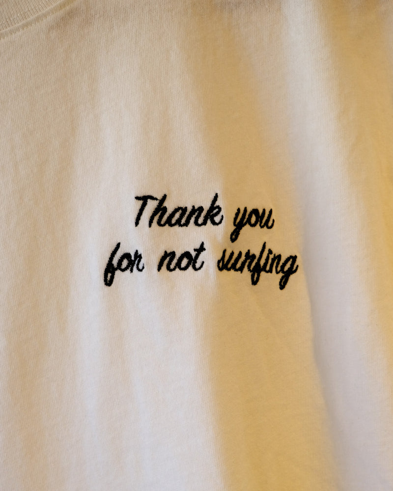 Thank you for not surfing embroidered tee